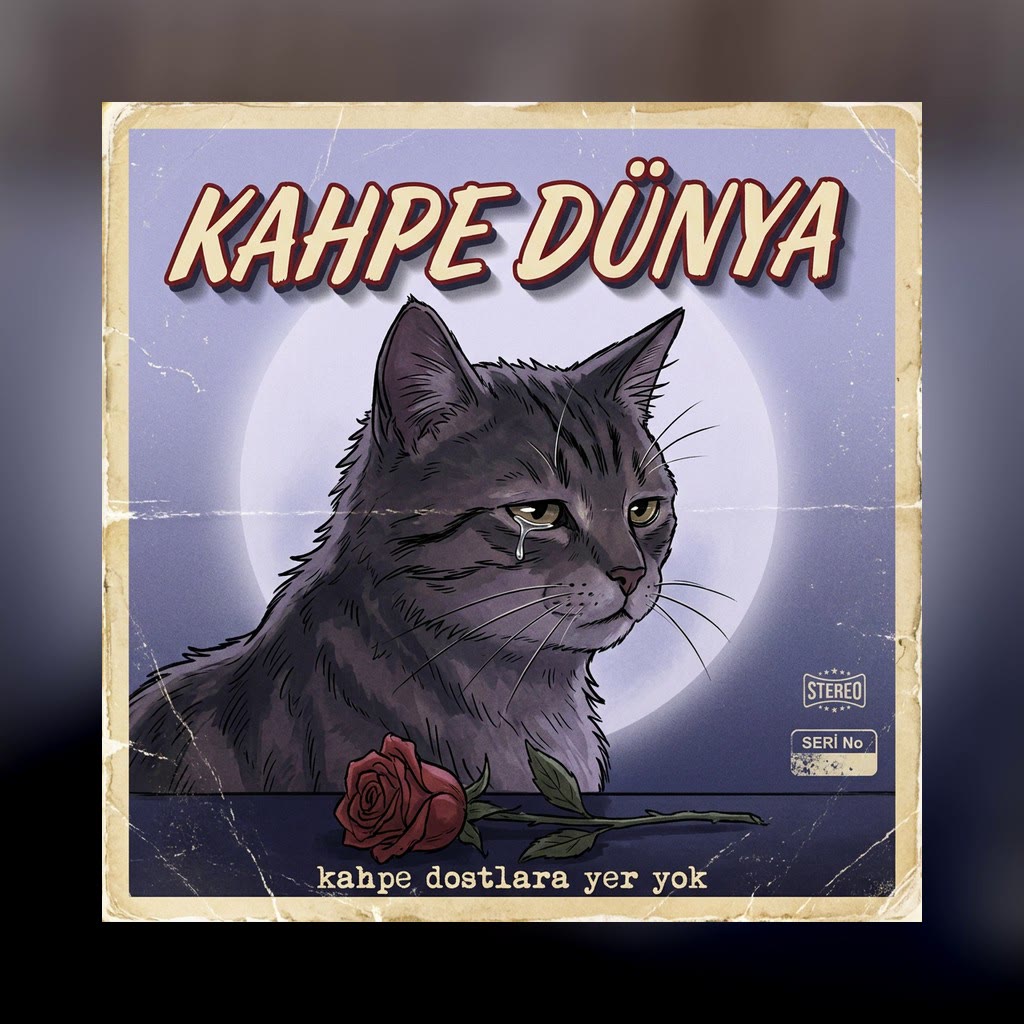 KAHPE DÜNYA — kahpe dostlara yer yok